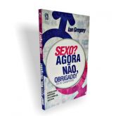 Sexo ? Agora Não, Obrigado